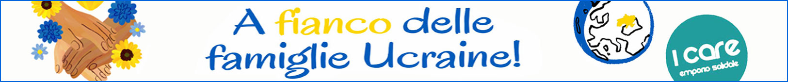 A fianco delle famiglie Ucraine A fianco delle famiglie Ucraine